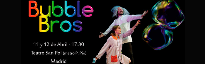 Bubble Bros en Madrid!